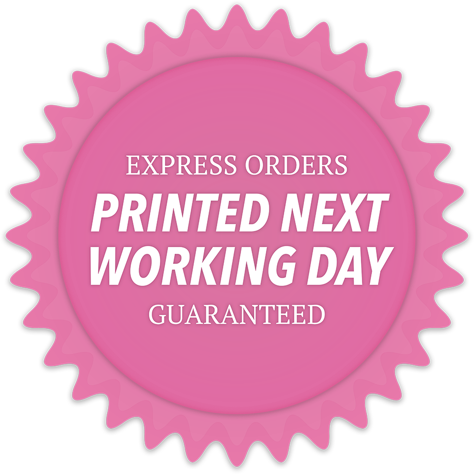Express Orders printed next working day - guaranteed